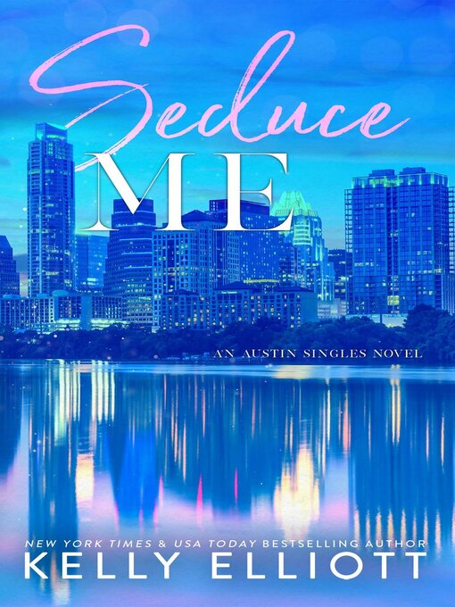 Title details for Seduce Me by Kelly Elliott - Available